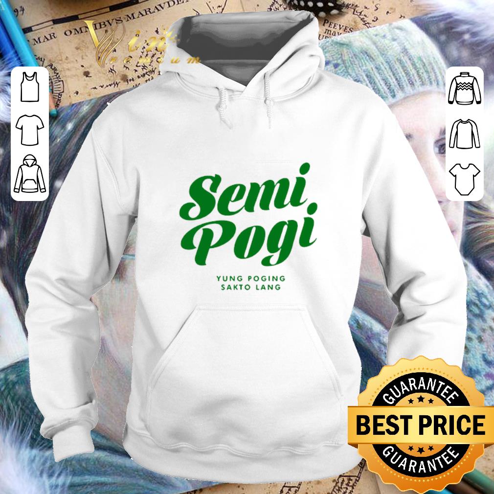 Top Semi pogi Yung poging sakto lang shirt Top Semi pogi Yung poging sakto lang shirt 4 - Top Semi pogi Yung poging sakto lang shirt