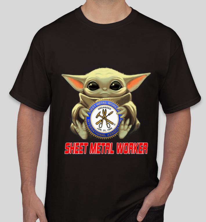 Great Star Wars Baby Yoda Hug Sheet Metal Worker shirt 4 - Great Star Wars Baby Yoda Hug Sheet Metal Worker shirt