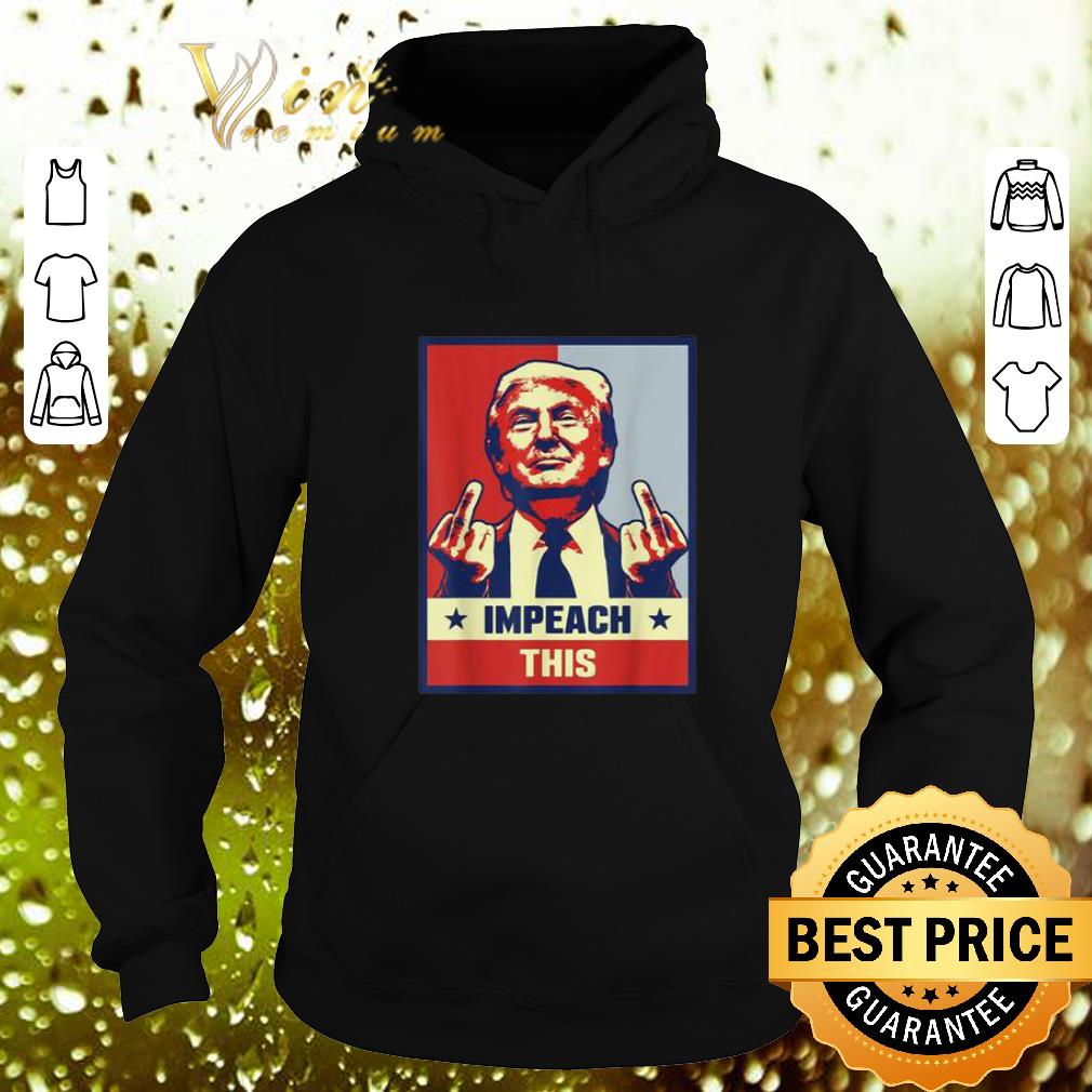 Hot Republican Conservative Impeach This Trump shirt Hot Republican Conservative Impeach This Trump shirt 4 - Hot Republican Conservative Impeach This Trump shirt