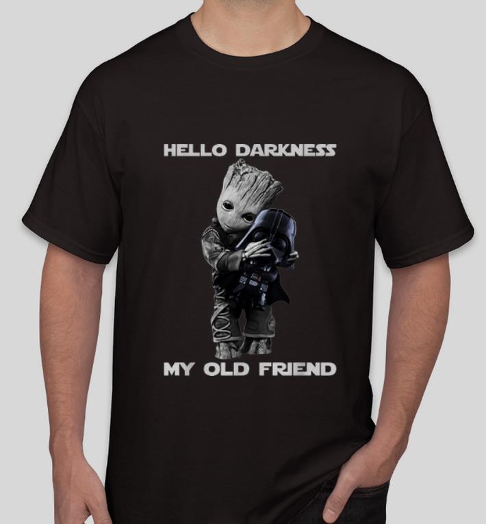 Nice Hello Darkness My Old Friend Baby Groot Hugs Darth Vader shirt 4 - Nice Hello Darkness My Old Friend Baby Groot Hugs Darth Vader shirt