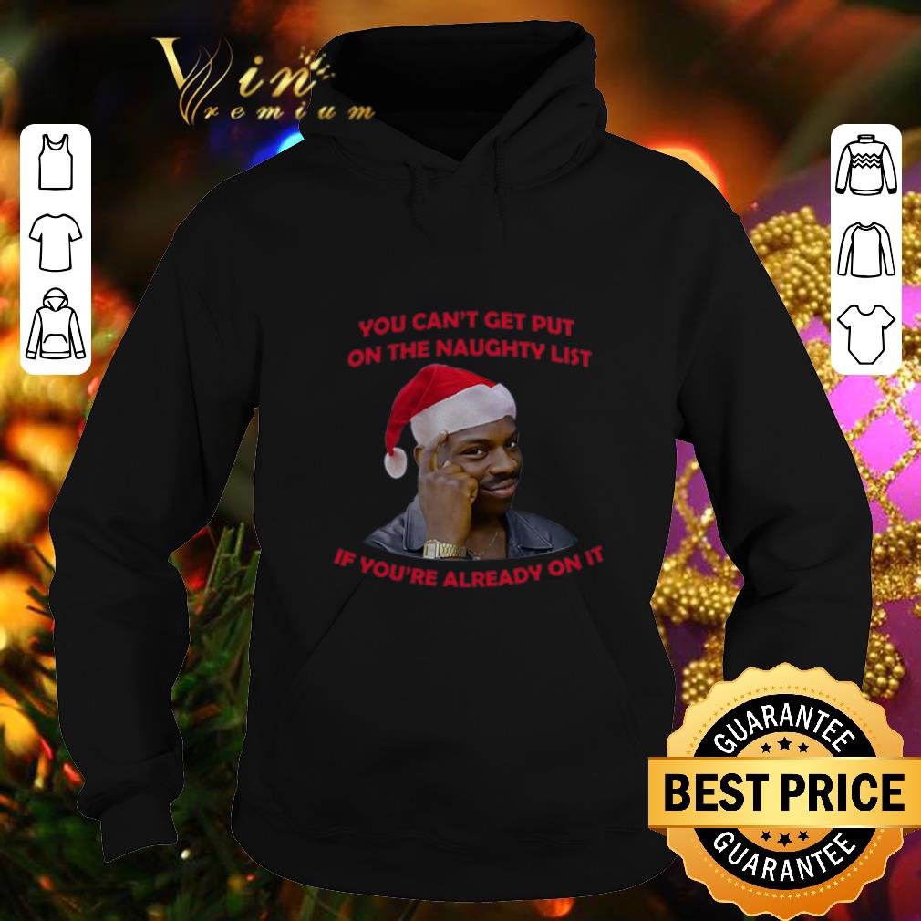 Original You can t get put on the naughty list if you re already on it shirt 4 - Original You can't get put on the naughty list if you're already on it shirt