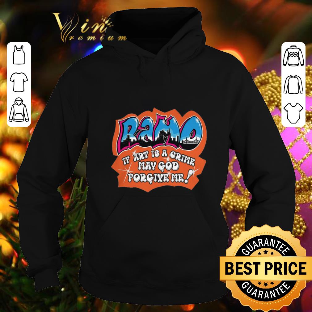 Top Ramo if art is a crime may god forgive me shirt Top Ramo if art is a crime may god forgive me shirt 4 - Top Ramo if art is a crime may god forgive me shirt