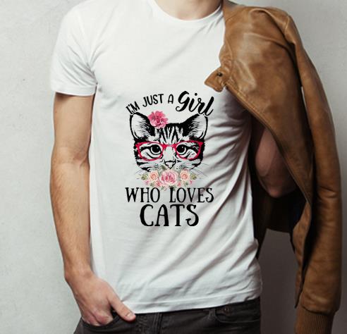 Nice Floral I m Just A Girl Who Loves Cats shirt 4 - Nice Floral I’m Just A Girl Who Loves Cats shirt