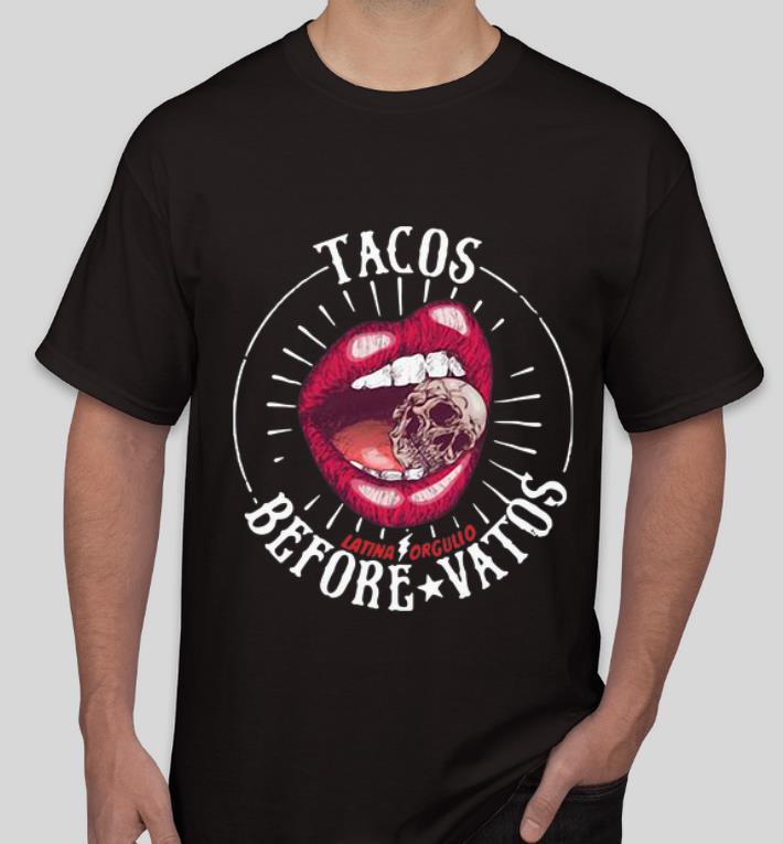Top Latina Orgullo Tacos Before Vatos shirt 4 - Top Latina Orgullo Tacos Before Vatos shirt