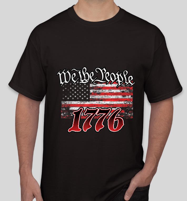Top We The People 1776 American Flag shirt 4 - Top We The People 1776 American Flag shirt