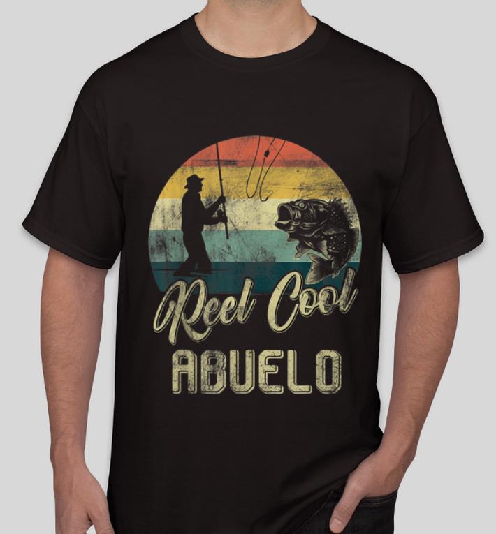 Awesome Vintage Reel Cool Abuelo Fishing Father s Day shirt 4 - Awesome Vintage Reel Cool Abuelo Fishing Father's Day shirt