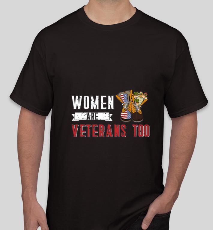 Great Women Are Veterans Too shirt 4 - Great Women Are Veterans Too shirt