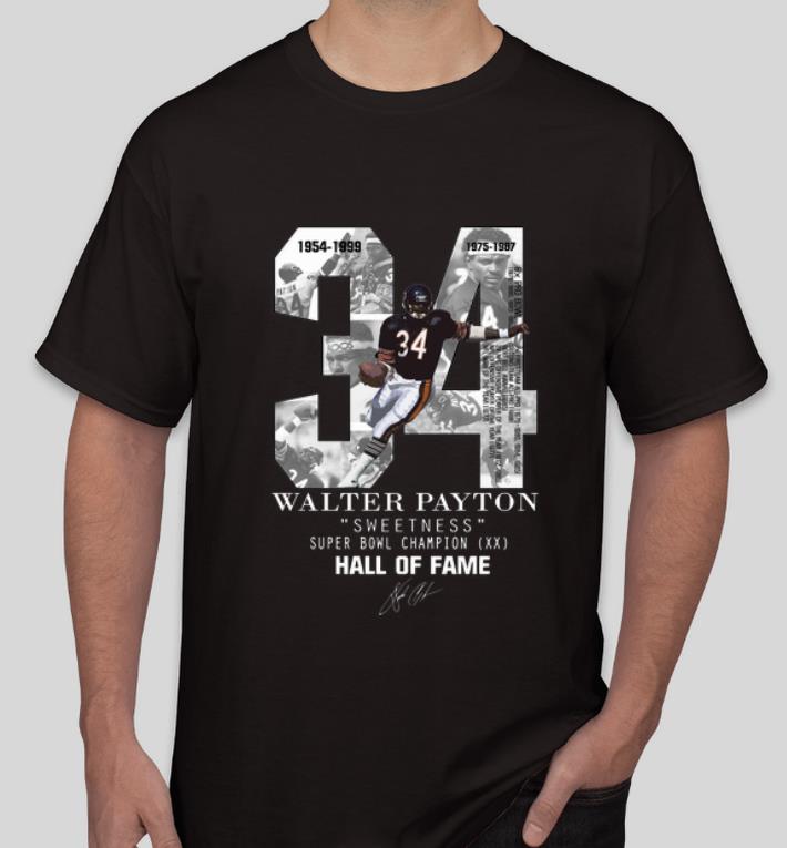 Hot 34 Walter Payton Sweetness Super Bowl Champion Hall Of Fame Signature shirt 4 - Hot 34 Walter Payton Sweetness Super Bowl Champion Hall Of Fame Signature shirt