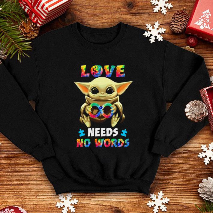 Original Baby Yoda Autism love needs no words Star Wars shirt 4 - Original Baby Yoda Autism love needs no words Star Wars shirt