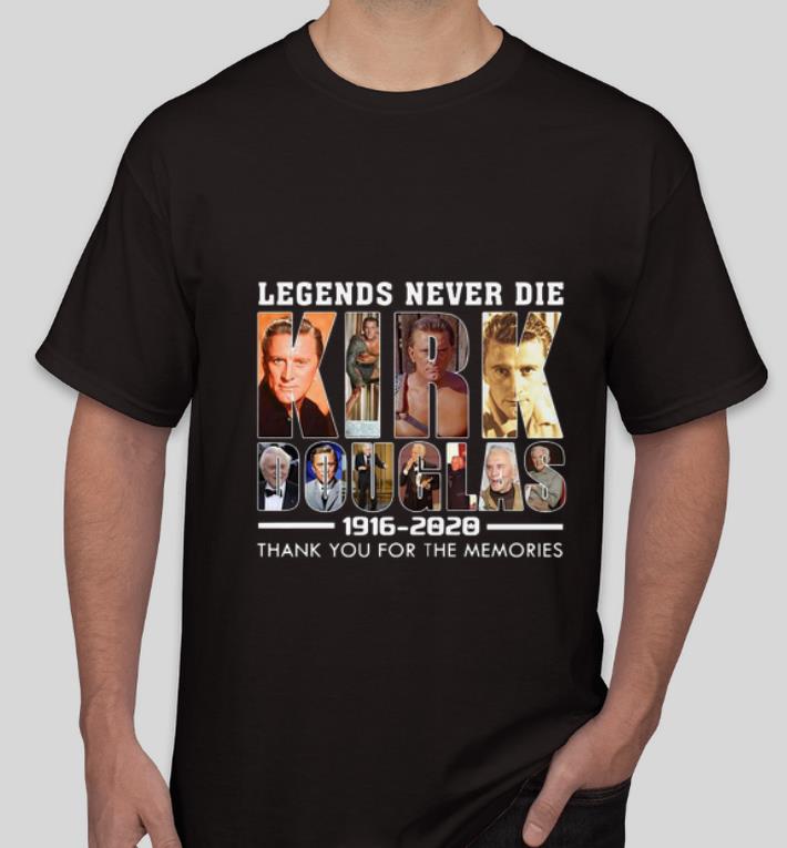 Original Legends Never Die Kirk Douglas 1916 2020 thank you for the memories shirt 4 - Original Legends Never Die Kirk Douglas 1916 – 2020 thank you for the memories shirt
