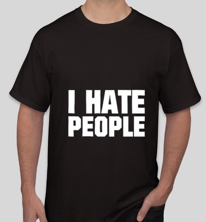 Premium I Hate People shirt 4 - Premium I Hate People shirt