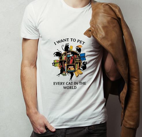 Premium I want to pet every cat in the world shirt 4 - Premium I want to pet every cat in the world shirt