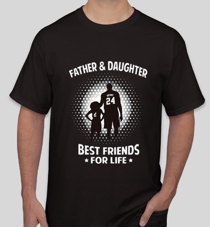 Pretty Kobe Bryant And Gianna Bryant Best Friends For Life shirt 4 - Pretty Kobe Bryant And Gianna Bryant Best Friends For Life shirt