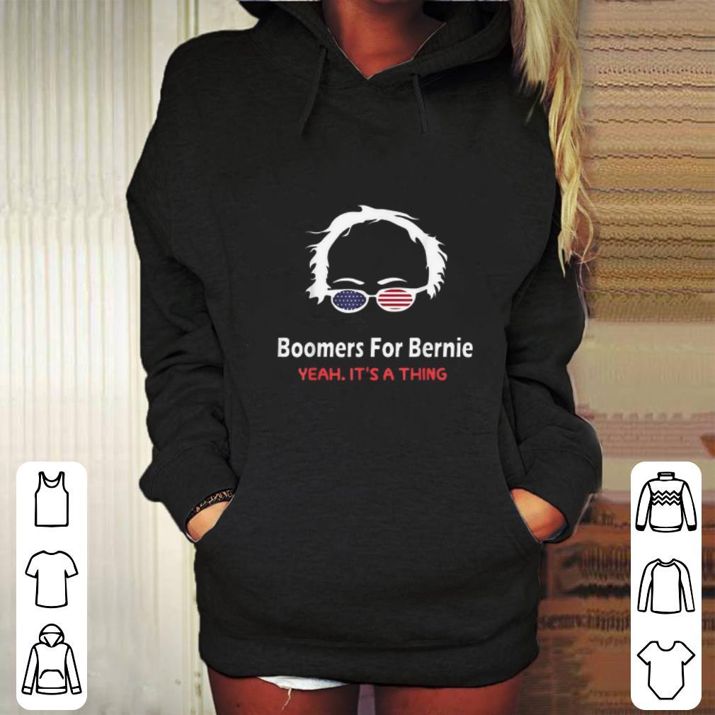 Top Boomers for bernie yeah it is a thing shirt 4 - Top Boomers for bernie yeah it is a thing shirt