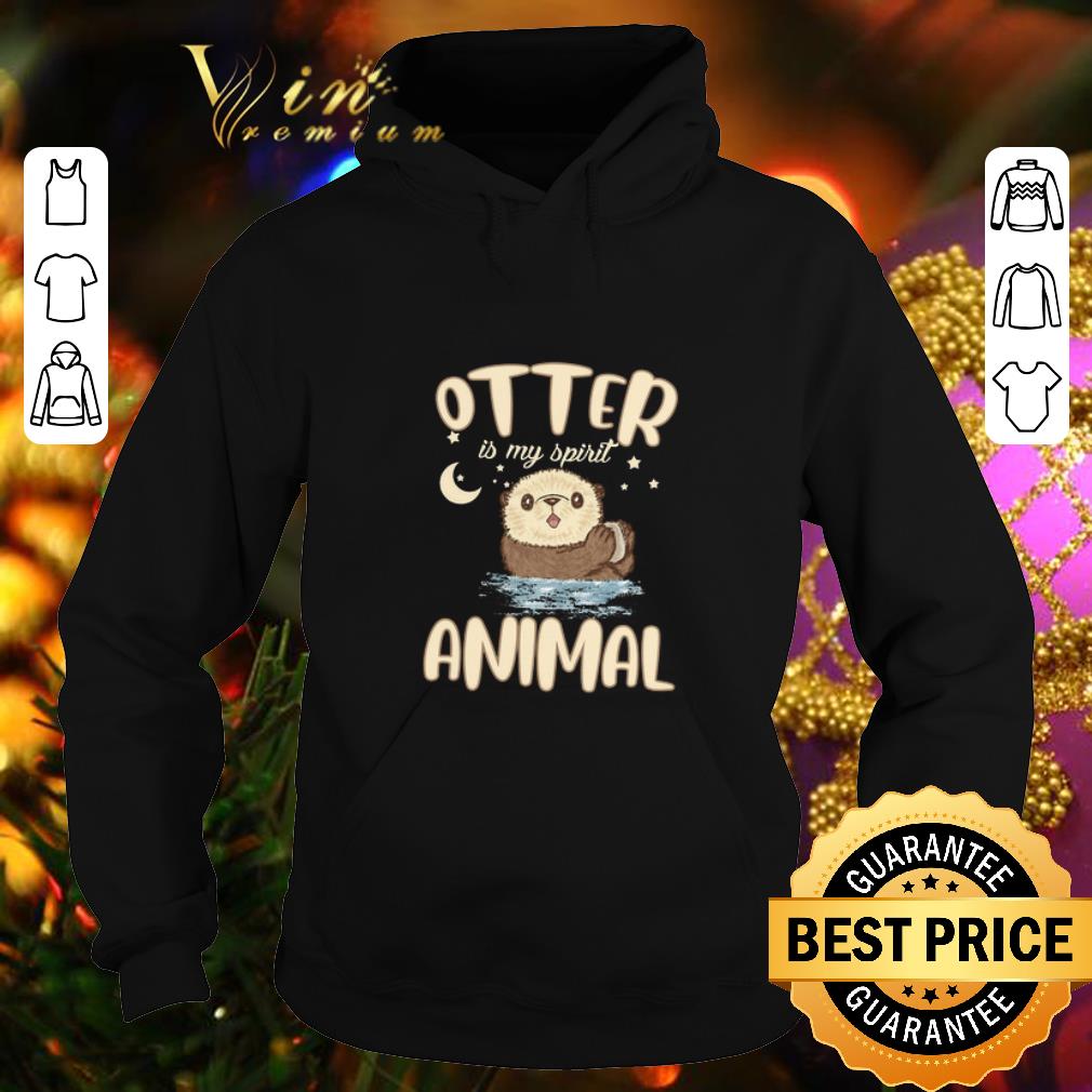 Hot Otter Is My Spirit Animal shirt Hot Otter Is My Spirit Animal shirt 4 5 - Hot Otter Is My Spirit Animal shirt