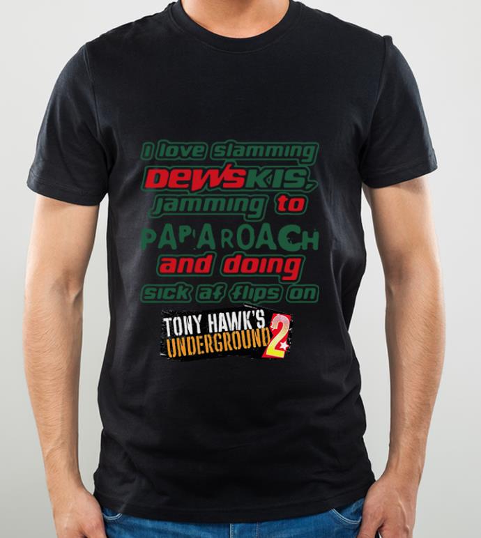 Original I Love Slamming Desk Jamming To Papa Roach Tony Hawk s Underground 2 shirt 4 - Original I Love Slamming Desk Jamming To Papa Roach Tony Hawk's Underground 2 shirt
