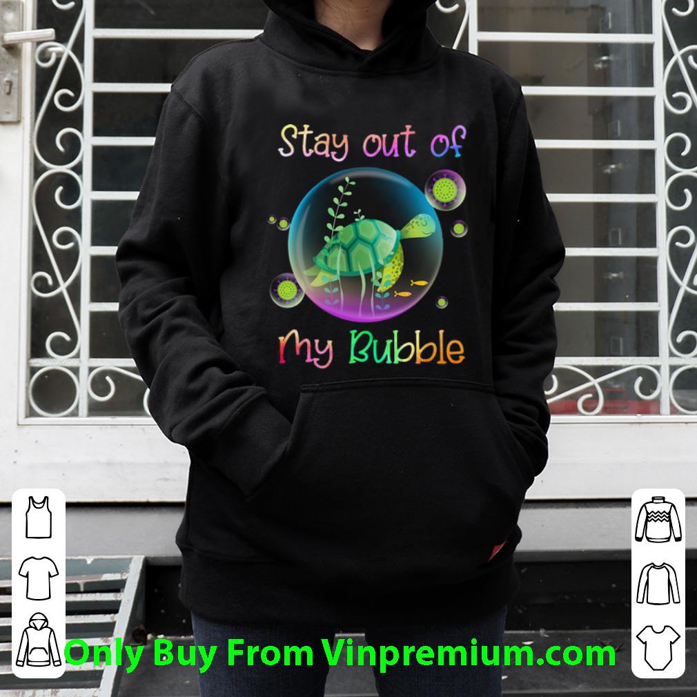 00ed414c original turtle stay out of my bubble covid 19 shirt 4 - Original Turtle Stay Out Of My Bubble Covid-19 shirt