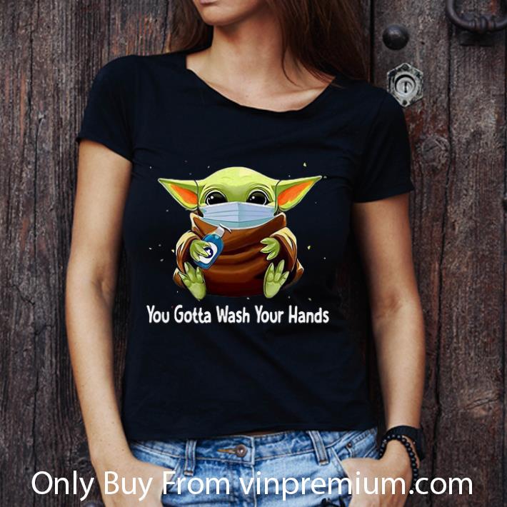 Hot Star Wars Baby Yoda You Gotta Wash Your Hands shirt Hot Star Wars Baby Yoda You Gotta Wash Your Hands shirt
