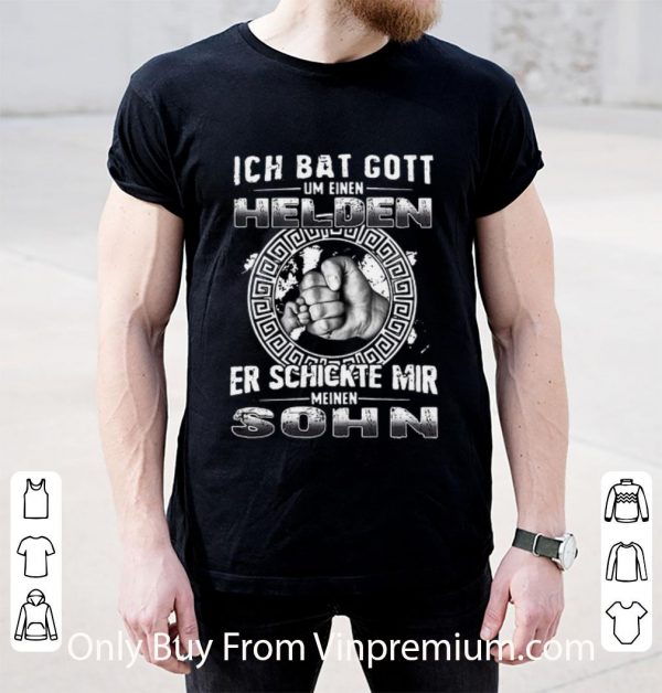 Top Ich Bat Gott Um Eine Helden Er Schickte Mir Meine Sohn shirt