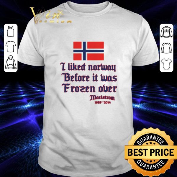 Awesome I like Norway flag before it was Frozen over Maelstrom 1988-2014 shirt