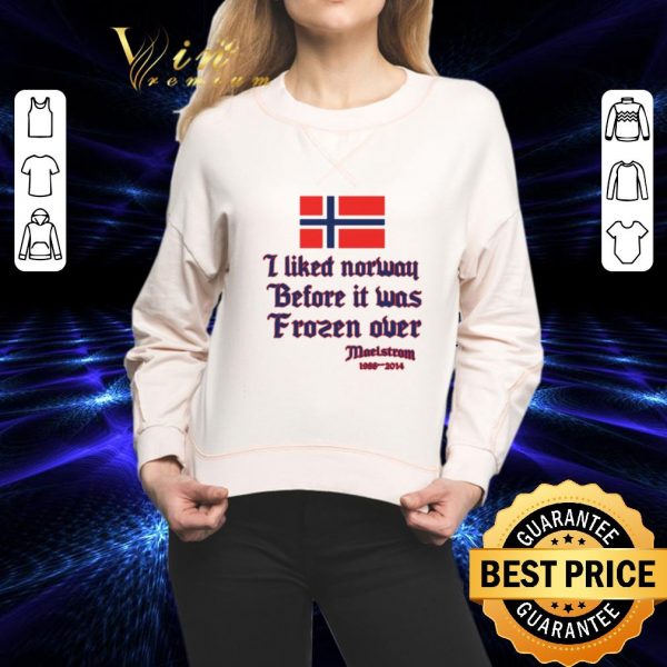 Awesome I like Norway flag before it was Frozen over Maelstrom 1988-2014 shirt