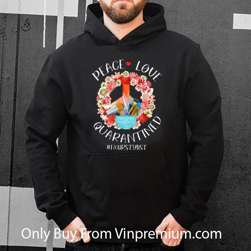 3589de98 awesome peace love quarantined hairstylist shirt 4 - Awesome Peace Love Quarantined #Hairstylist shirt