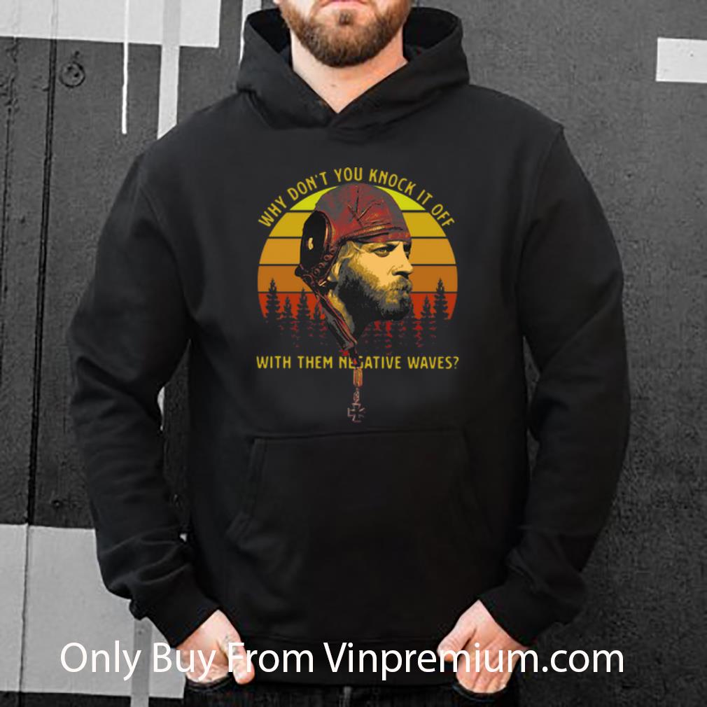 4163a6a6 awesome vintage why don t you knock it off with them negative waves shirt 4 - Awesome Vintage Why Don’t You Knock It Off With Them Negative Waves shirt