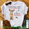 Top A Woman Cannot Survive On Self Quarantine Alone She Also Needs Her Chihuahua shirt