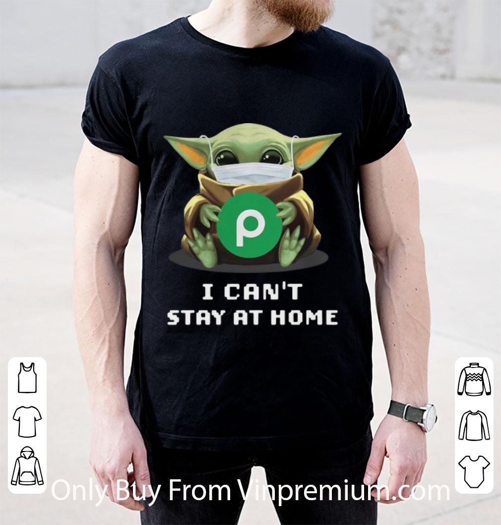 Awesome Star Wars Baby Yoda Mask Hug Publix I Can't Stay At Home shirt