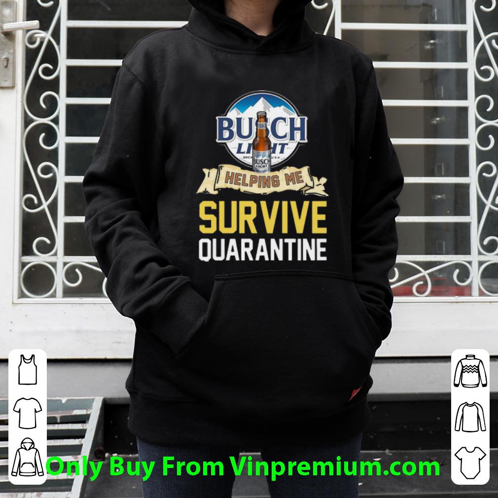 79e8d925 original busch light helping me survive quarantine covid 19 shirt 4 - Original Busch Light Helping Me Survive Quarantine Covid-19 shirt