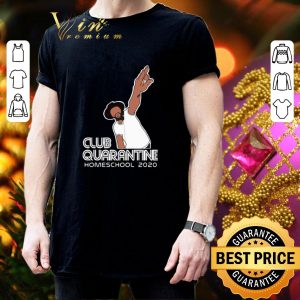 Top Club Quarantine Homeschool 2020 Covid-19 shirt 2