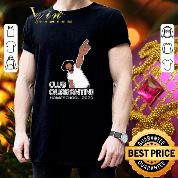 Top Club Quarantine Homeschool 2020 Covid-19 shirt