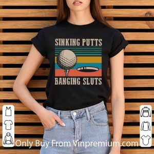 Nice Vintage Sinking Putts Banging Sluts shirt 2