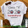 Original Registered Nurse Class Of 2020 The Year When Shit Got Real Quarantined shirt
