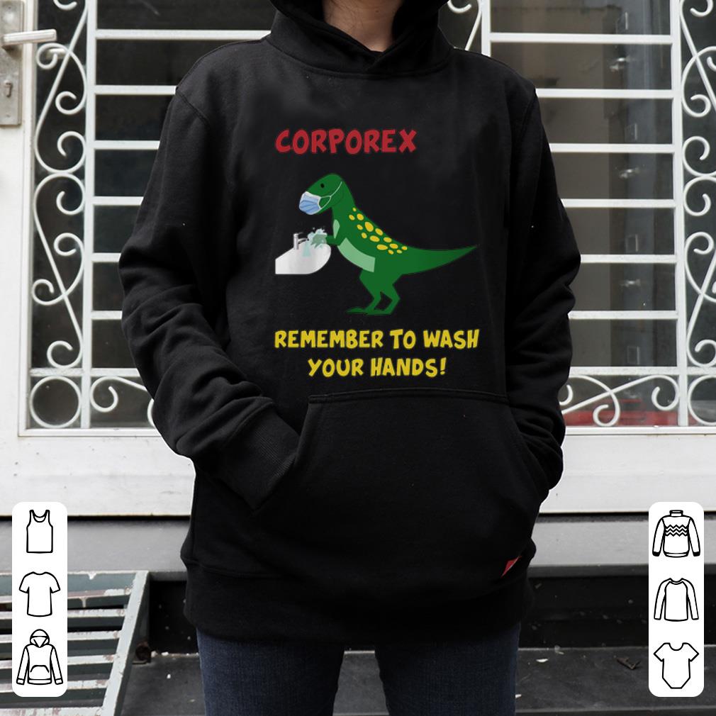 Pretty Corporex T rex Remember To Wash Your Hands Covid 19 shirt 4 1 - Pretty Corporex T-rex Remember To Wash Your Hands Covid-19 shirt