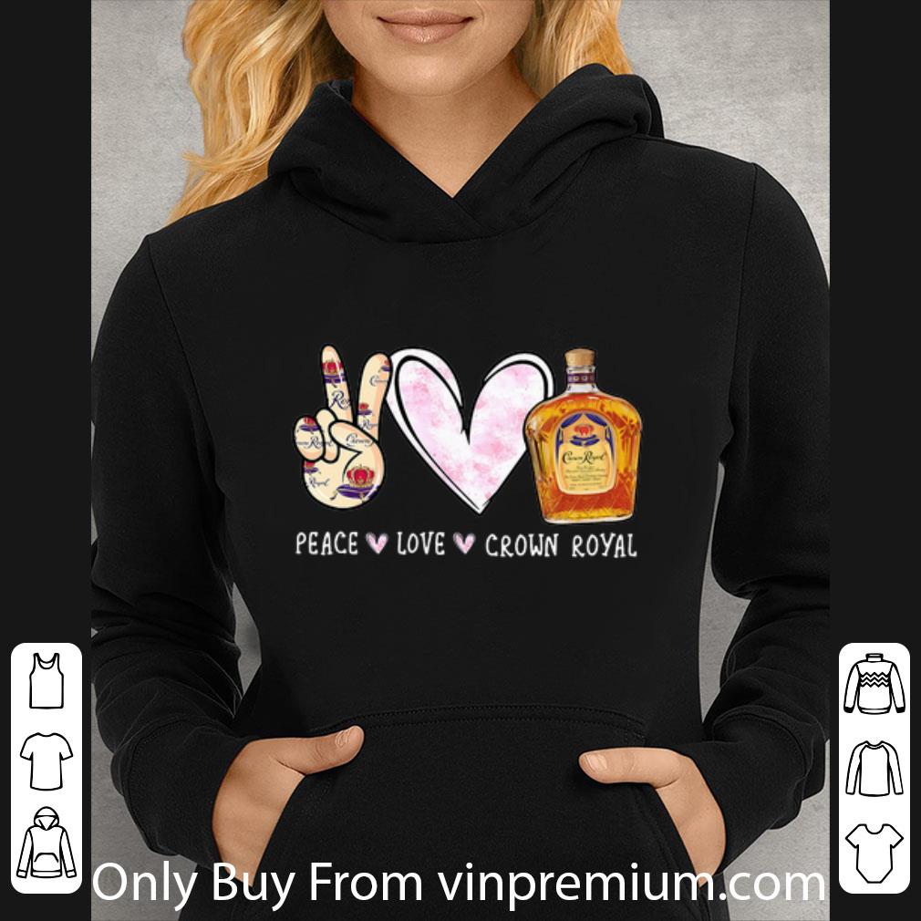 Top Peace Love Crown Royal shirt 4 - Top Peace Love Crown Royal shirt