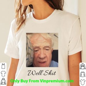 Original Leslie Jordan Well Shit shirt 2