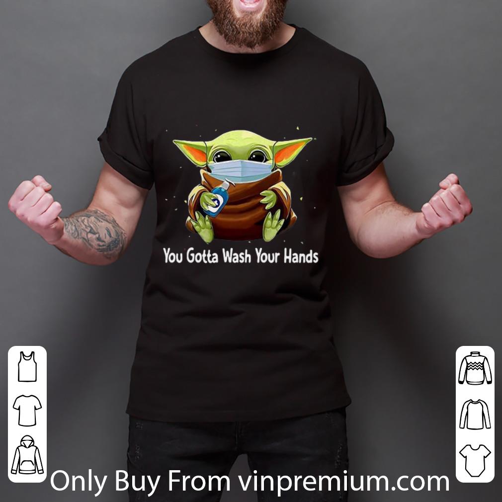 Hot Star Wars Baby Yoda You Gotta Wash Your Hands shirt Hot Star Wars Baby Yoda You Gotta Wash Your Hands shirt