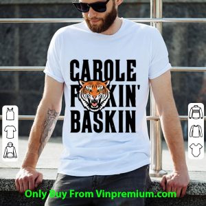 Premium Tiger King Carole Fuckin’ Baskin Joe Exotic shirt 1