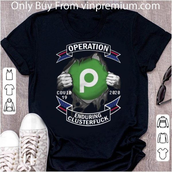 Pretty Publix Operation Covid-19 Enduring Clusterfuck Blood Inside Me shirt