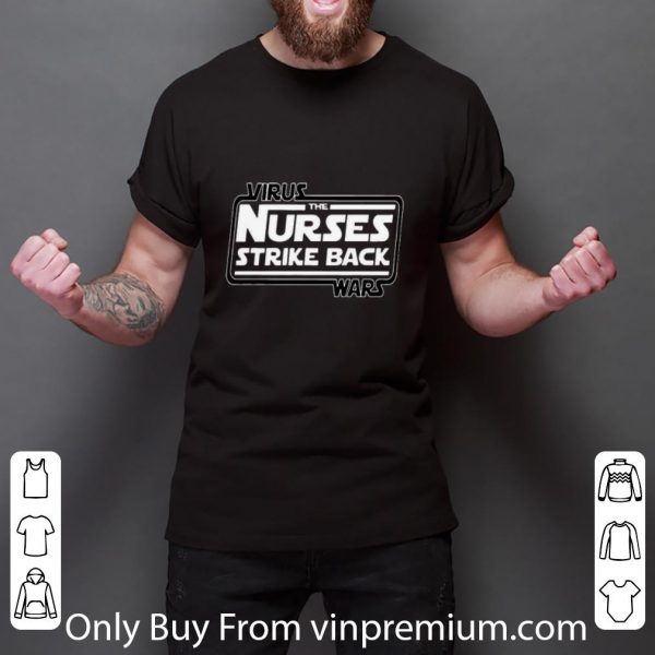 Great Star Wars Virus The Nurses Strike Back Wars shirt