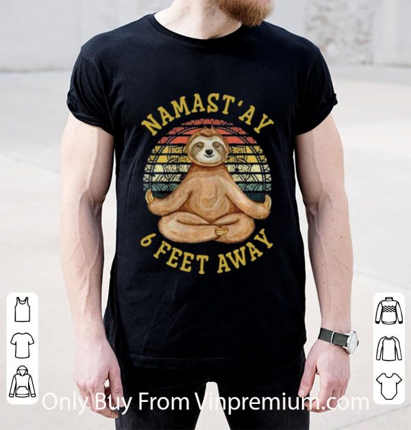 Official Vintage Sloth Yoga Namas' Ay 6 Feet Away shirt
