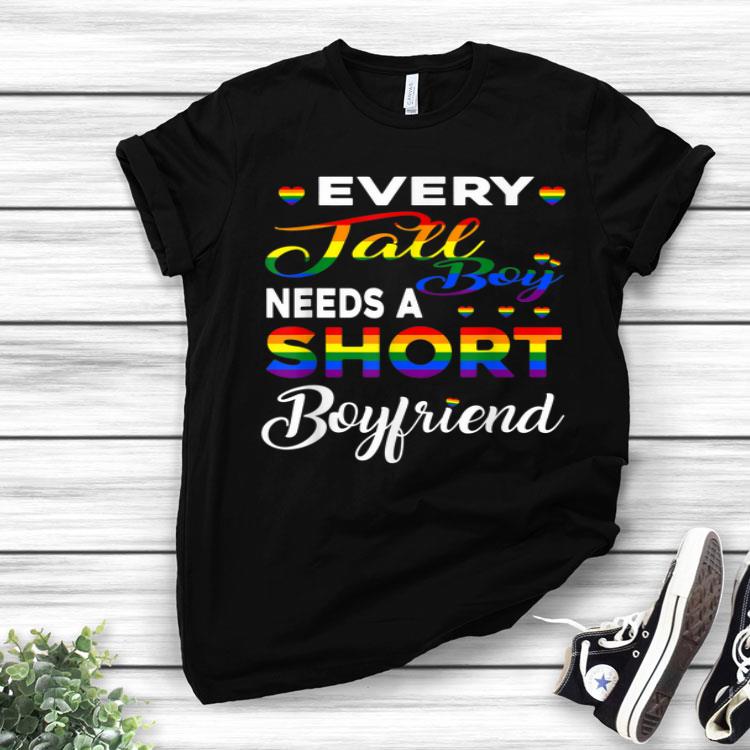 Every Tall Boy Needs A Short Boyfriend Pride LGBT Flag Gifts Shirt