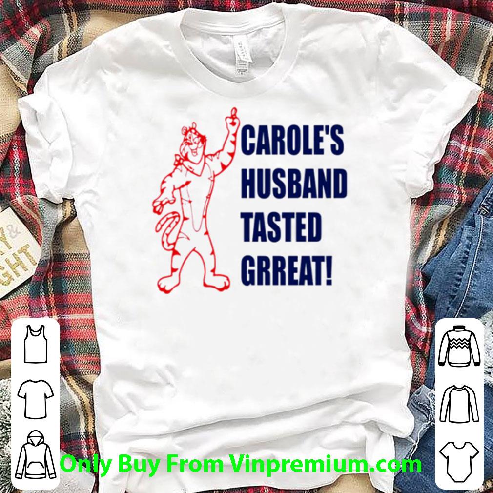 Premium Tiger King Carole’s Husband Tasted Great shirt