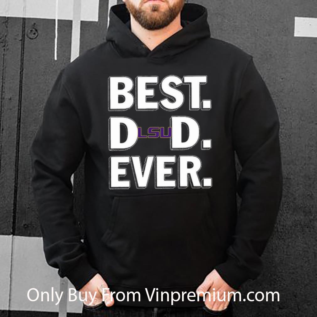 Nice LSU Tigers Best Dad Ever Happy Father's Day shirt 1754baff nice lsu tigers best dad ever happy father s day shirt 4 - Nice LSU Tigers Best Dad Ever Happy Father's Day shirt