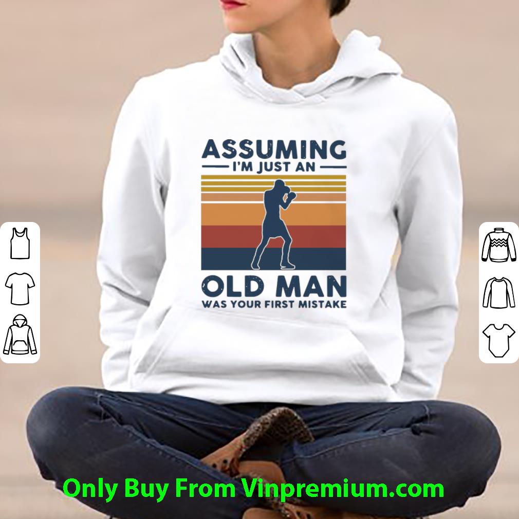 367aff09 nice vintage boxing assuming i m just an old man was your first mistake shirt 4 - Nice Vintage Boxing Assuming I’m Just An Old Man Was Your First Mistake shirt