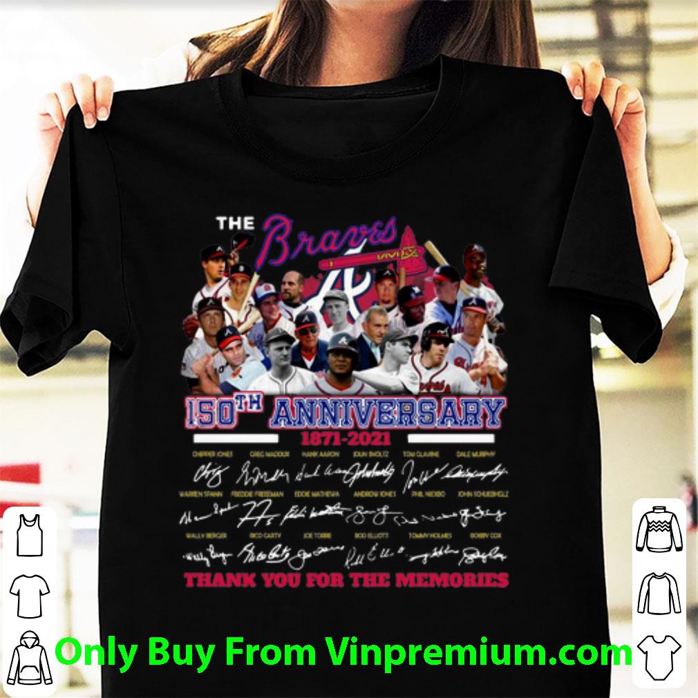 Premium The Braves 150th Anniversary Thank You For The Memories Signatures shirt
