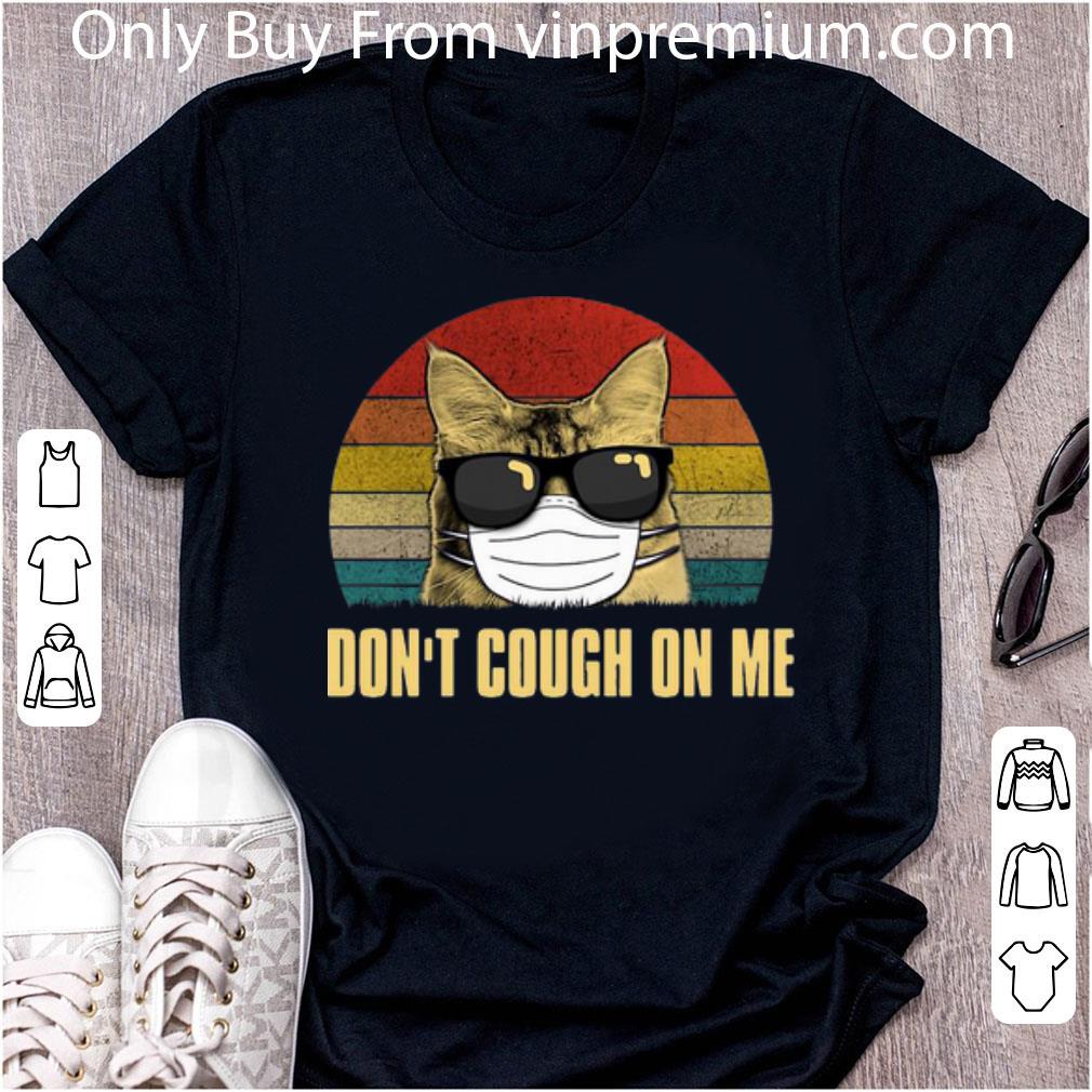 Hot Vintage Cat Face Mask Don't Cough On Me Covid-19 shirt