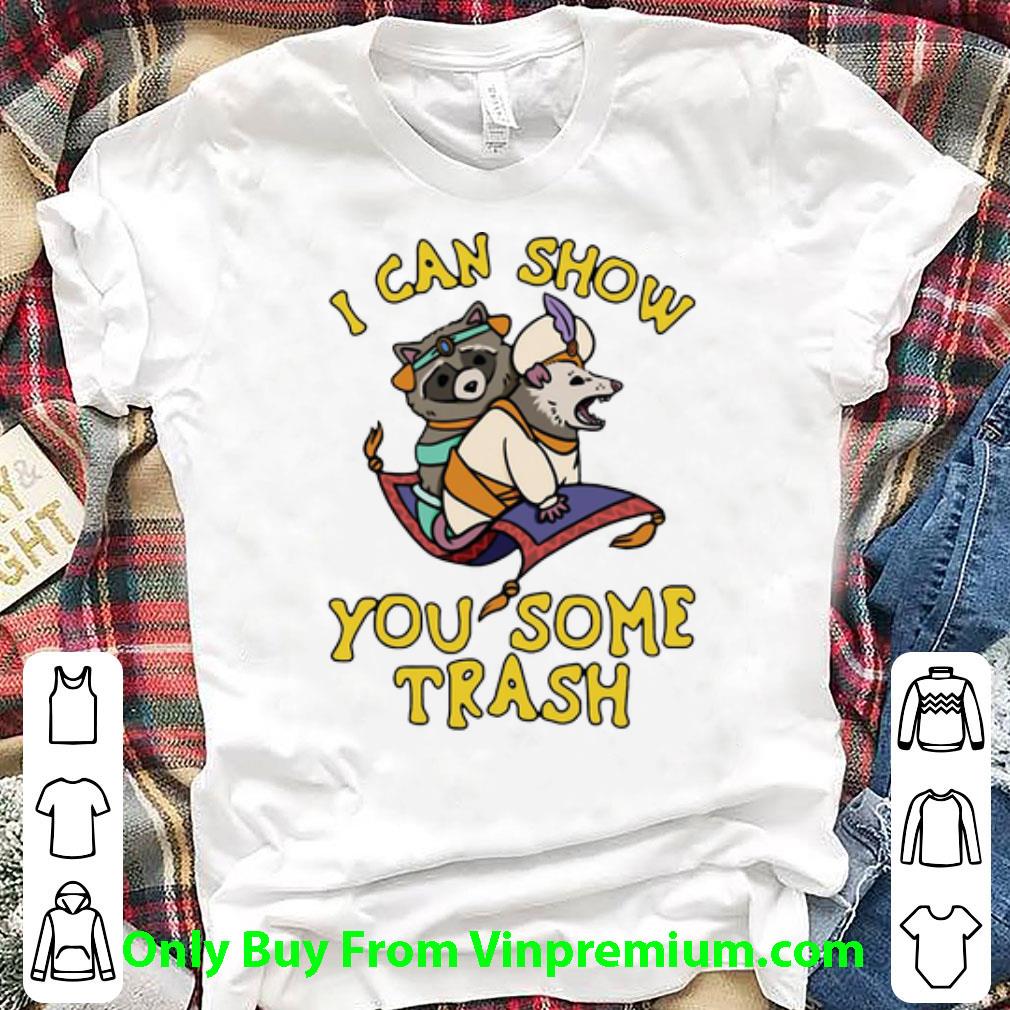 Nice Raccoon And Possum I Can Show You Some Trash shirt