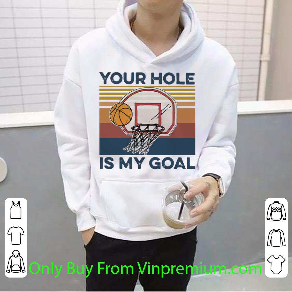48a968e5 great vintage basketball your hole is my goal shirt 4 - Great Vintage Basketball Your Hole Is My Goal shirt